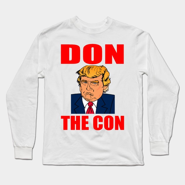 DON THE CON Long Sleeve T-Shirt by truthtopower